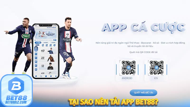 Tại sao nên tải app Bet88?