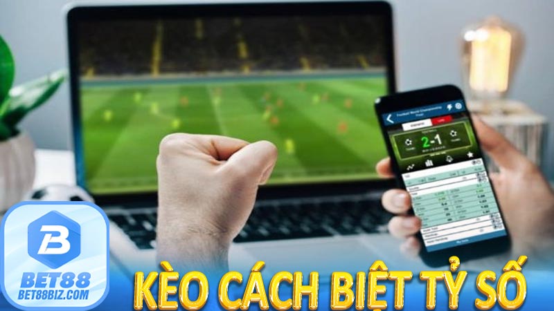 kèo cách biệt tỷ số