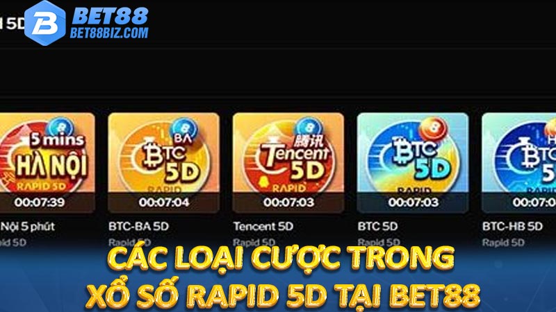 Các loại cược trong xổ số Rapid 5D tại BET88