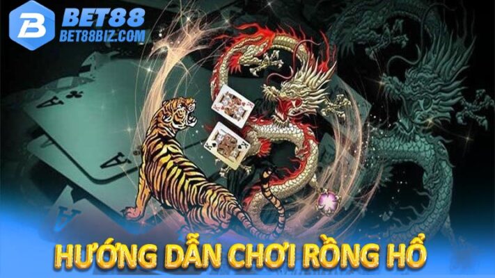 Hướng dẫn chơi Rồng Hổ