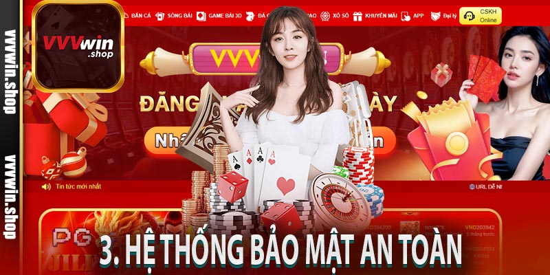 3. Hệ thống bảo mật an toàn