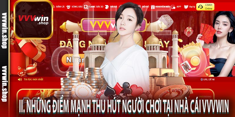 II. Những điểm mạnh thu hút người chơi tại nhà cái VVVWIN 